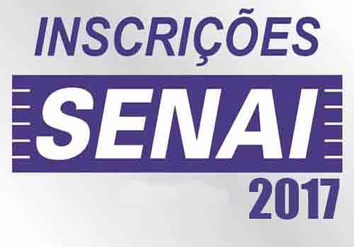 Inscrições SENAI 2017 Inscrições SENAI 2017