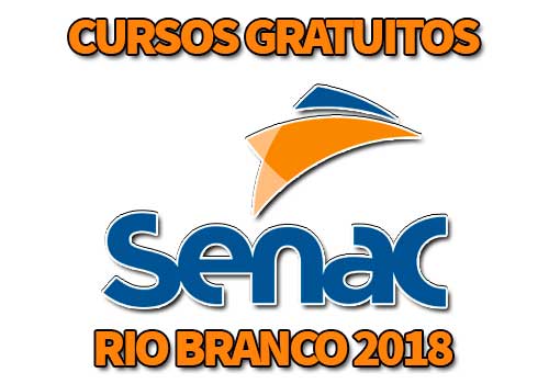 Cursos Gratuitos SENAC Rio Branco 2018