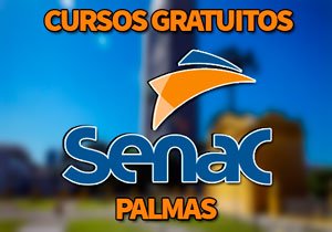 Cursos Gratuitos SENAC Palmas 2018