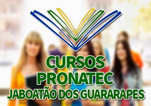 Cursos PRONATEC Jaboatão dos Guararapes 2018