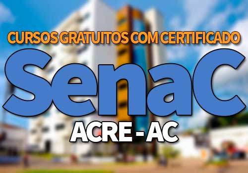 SENAC AC Cursos Gratuitos 2019