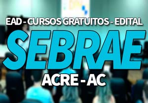 SEBRAE AC Acre Cursos Gratuitos 2019
