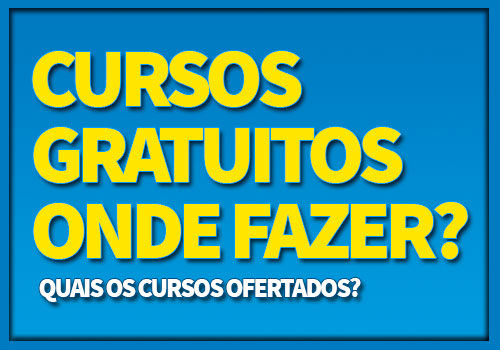 Cursos Gratuitos SENAI, SENAC, Pronatec, SEBRAE